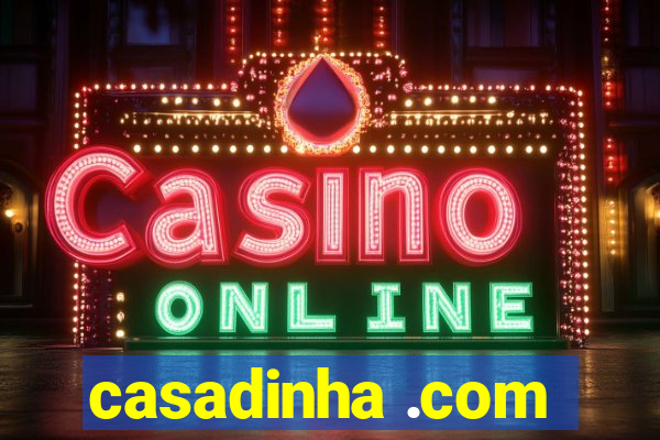 casadinha .com